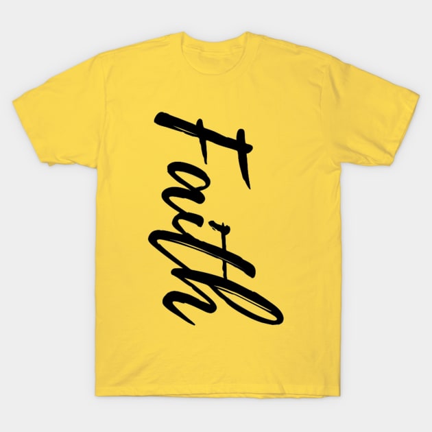 Faith T-Shirt by Artistic Design